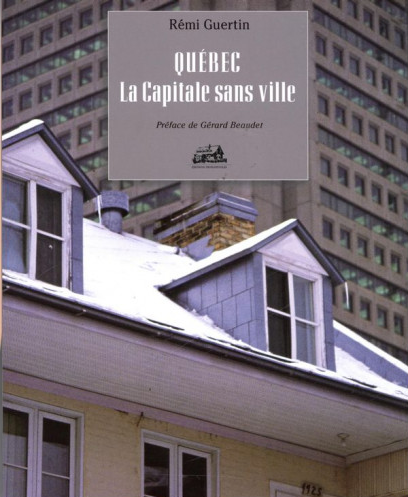Couverture du livre Québec, la capitale sans ville