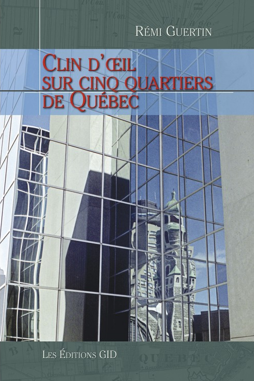 Couverture du livre Clin d'œil sur cinq quartiers de Québec
